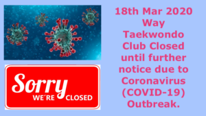 Read more about the article Way Taekwondo Closed Until Further Notice Due to Coronavirus Outbreak.