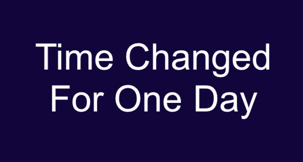 Read more about the article Class Time changed for one day